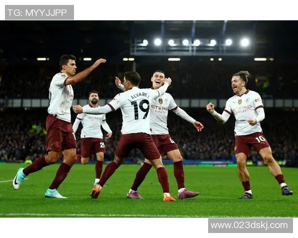 曼城与埃弗顿精彩对决视频集锦回顾全场进球与精彩瞬间