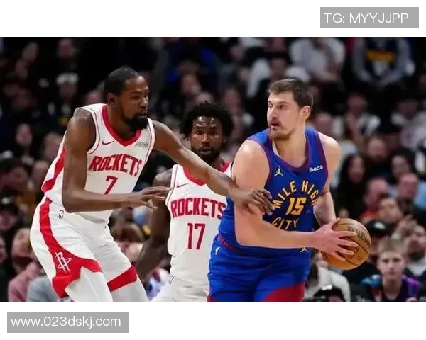 2007年火箭与掘金的经典对决回顾与精彩瞬间分析
